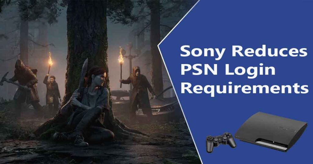 Sony Reduces PSN Login Requirements